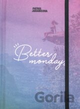 Better Mondays
