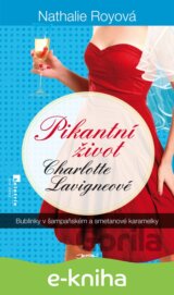Pikantní život Charlotte Lavigneové: Bublinky v šampaňském a smetanové karamelky