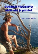 Odhalené tajomstvo, alebo aká je pravda?