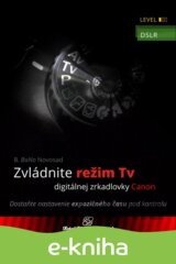 Zvládnite režim Tv digitálnej zrkadlovky Canon