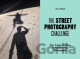 The Street Photography Challenge