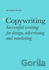 Copywriting: Successful writing for design, advertising and marketing