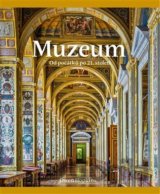 Muzeum: od počátků po 21. století