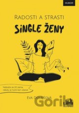 Radosti a strasti single ženy