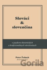 Slováci a slovenčina v jazykovo-historických a konfesionálnych súvislostiach