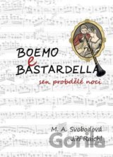 Boemo e Bastardella - sen probdělé noci