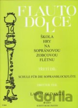 Flauto dolce - Škola hry na sopránovou zobcovou flétnu (3. díl)
