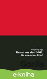 Kunst aus der DDR. Ein schwieriges Erbe?