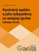 Kontrolný systém a jeho subsystémy vo verejnej správe (základy teórie)