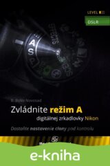 Zvládnite režim A digitálnej zrkadlovky Nikon
