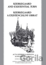 Kierkegaard and existential turn/Kierkegaard a existenciálny obrat