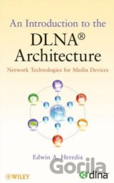 An Introduction to the DLNA Architecture