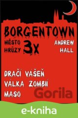 3x Borgentown - město hrůzy II