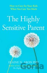 The Highly Sensitive Parent