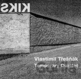 Temporary Quintet, Vlastimil Třešňák : Kiks