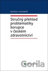 Stručný přehled problematiky korupce v českém zdravotnictví