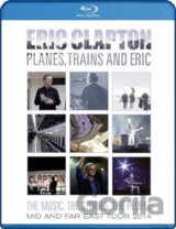 Eric Clapton: Planes, Trains And Eric - Mid And Far East Tour