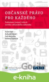 Občanské právo pro každého. Pohledem (nejen) tvůrců nového občanského zákoníku