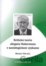 Kritická teória Jurgena Habermasa v sociologickom výskume
