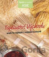 Tajemství východu - kuchařka z edice Apetit na cestách - Asie
