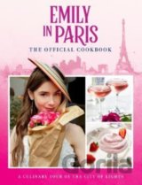 Emily in Paris: The Official Cookbook