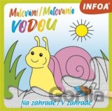 Malování / Maľovanie vodou - Na zahradě