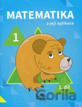 Matematika a její aplikace pro 1. ročník 1.díl