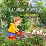 Ella objavuje svet: V záhrade