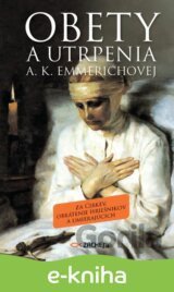Obety a utrpenia A. K. Emmerichovej