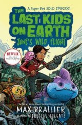 The Last Kids on Earth: Junes Wild Flight