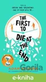 The First to Die at the End