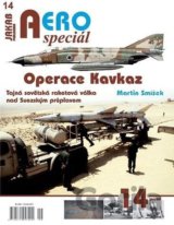 AEROspeciál 14 - Operace Kavkaz - Tajná sovětská raketová válka nad Suezským průplavem