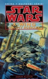 Star Wars X-Wing 7: Solovy rozkazy