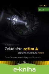 Zvládněte režim A digitální zrcadlovky Nikon