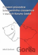 Kapesní průvodce inteligentního cizozemce v zemích Koruny české