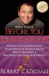 Rich Dad's Before You Quit Your Job