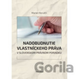 Nadobudnutie vlastníckeho práva v slovenskom právnom poriadku