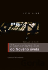 Moja cesta - Z Novosvetskej ulice do Nového sveta