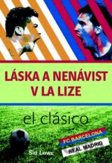 Láska a nenávist v La Lize