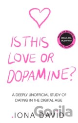 Is This Love or Dopamine?