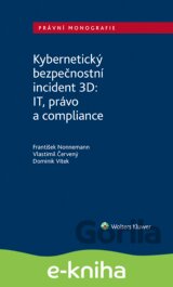 Kybernetický bezpečnostní incident 3D: IT, právo a compliance