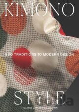 Kimono Style : Edo Traditions to Modern Design