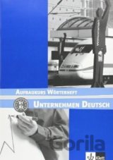 Unternehmen Deutsch: Aufbaukurs Worterheft