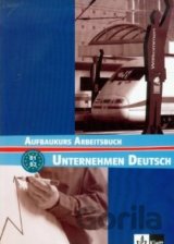 Unternehmen Deutsch: Aufbaukurs Arbeitsbuch