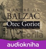 Otec Goriot - 2CD (Balzac Honoré de)