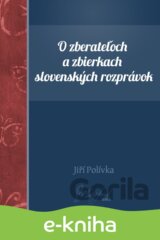 O zberateľoch a zbierkach slovenských rozprávok