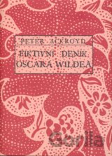 Fiktivní deník Oscara Wildea (Peter Ackroyd)