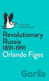 Revolutionary Russia 1891 - 1991