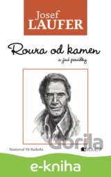 Josef Laufer – Roura od kamen a jiné povídky