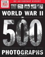 World War II in 500 Photographs